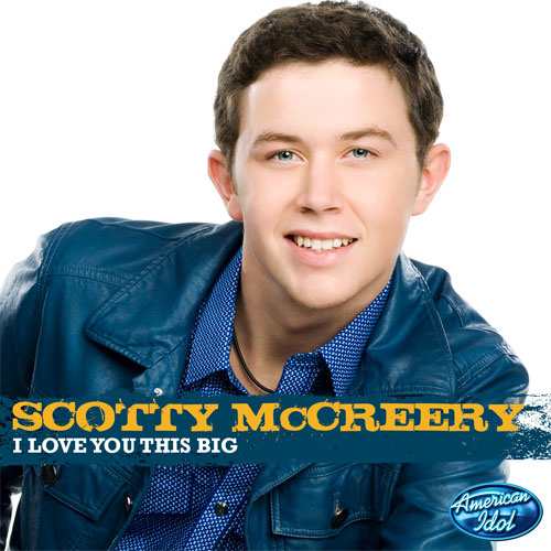 SCOTTY MCCREERY – I Love You This Big « LyricalExpression